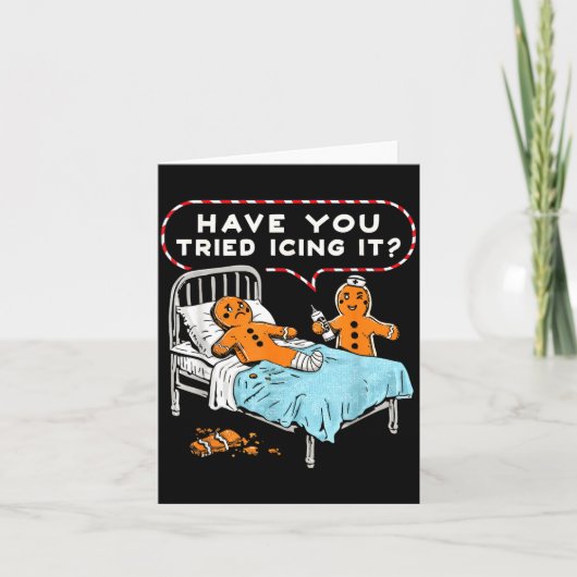 Have You Tried Icing It Gingerbread Nurse Christma Karte (Vorderseite)