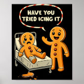 Have You Tried Icing It Gingerbread Nurse Christma Poster (Vorne)
