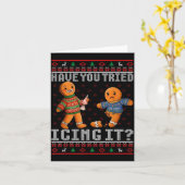 Have You Tried Icing It Ugly Christmas Gingerbread Karte (Gelbe Blume)