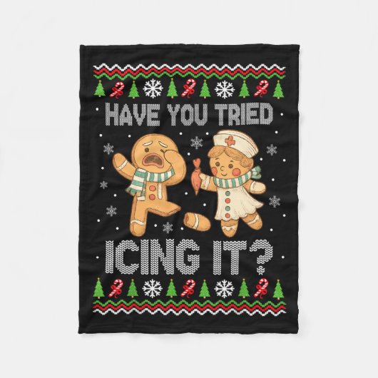 Have You Tried Icings It Gingerbread Nurse Ugly Ch Fleecedecke (Vorderseite)