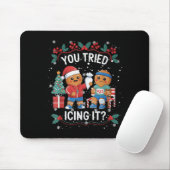 Have You Tried Icings It Gingerbread Runner Team C Mousepad (Mit Mouse)