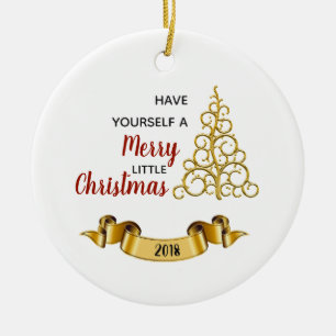 Have Yourself A Merry Little Christmas Keramik Ornament