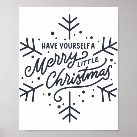 Have Yourself A Merry Little Christmas Snowflake T Poster (Vorne)