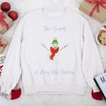 Have Yourself A Merry Little Christmas Snowman Sweatshirt<br><div class="desc">Have Yourself A Merry Little Christmas Cute Snowman Design</div>
