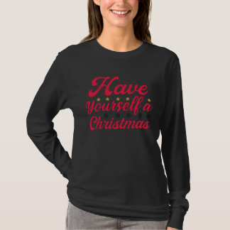 Have Yourself A Merry Little Christmas  Tree Xmas T-Shirt