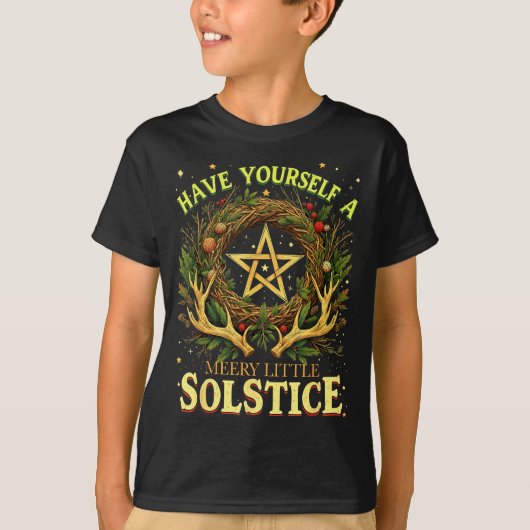 Have Yourself A Merry Little Solstice Quote T-Shirt (Vorderseite)