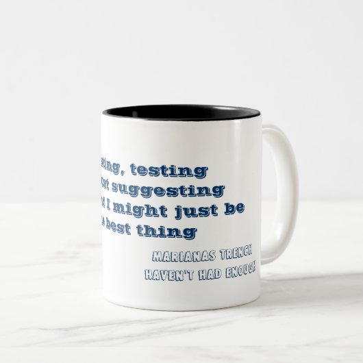 Haven't had enough lyrics mug zweifarbige tasse (VorderseiteRechts)