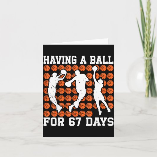 Having A Ball For 67 Days Basketball Player Studen Karte (Vorderseite)