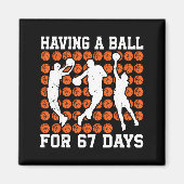 Having A Ball For 67 Days Basketball Player Studen Magnet (Vorne)