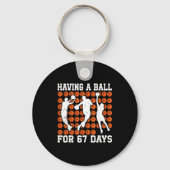 Having A Ball For 67 Days Basketball Player Studen Schlüsselanhänger (Vorderseite)