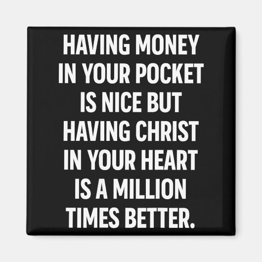 Having Money In Your Cket Is Nice But Having Chris Magnet (Vorne)