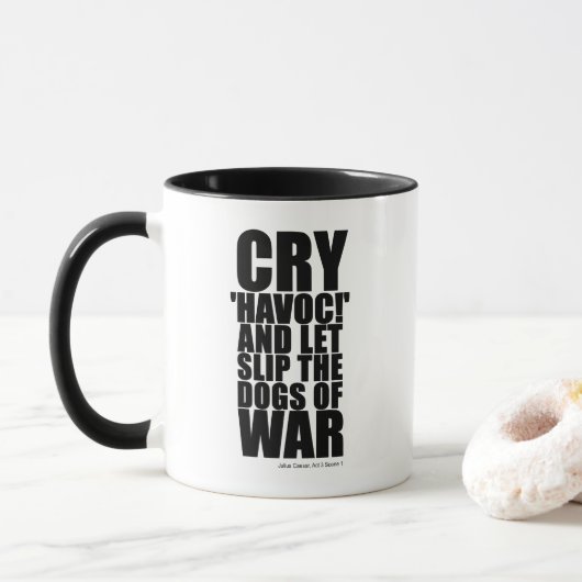 'Havoc' rufen (Kriegsgebrüll) - Shakespeare-Zitat Tasse (Mit Donut)