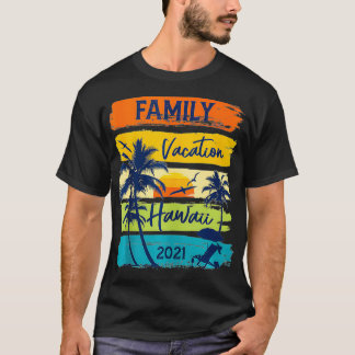 Hawaii 2021 Hawaiianischer Familienurlaub Matching T-Shirt