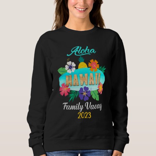Hawaii Aloha Hawaiian Family Trip 2023_5 Sweatshirt (Vorderseite)