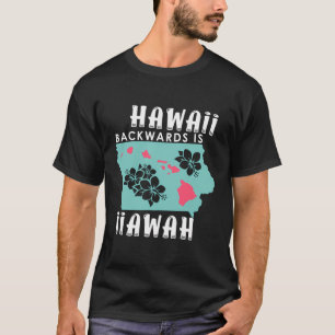 Hawaii Backwards ist Iiawah T-Shirt
