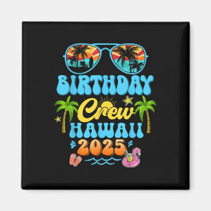Hawaii Birthday Crew Vacation Cruise 2025 Summer G Magnet