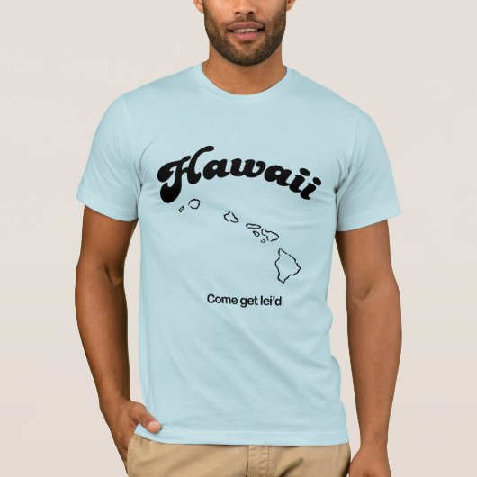 Hawaii - Come erhalten leid T-Shirt (Vorderseite)