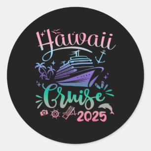 Hawaii Cruise 2025 Family Group Friends Vacation Runder Aufkleber