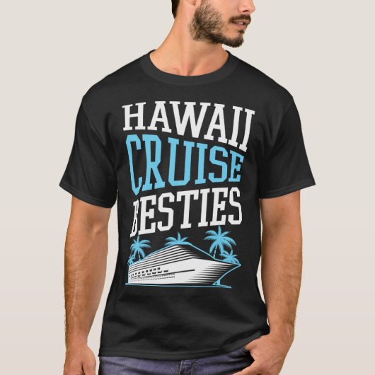Hawaii Cruise Besties Matching Cruise Ship Vacatio T-Shirt (Vorderseite)