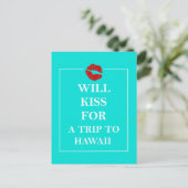 Hawaii Gift Will Kiss für eine Reise nach Hawaii Postkarte (Stehend Vorderseite)