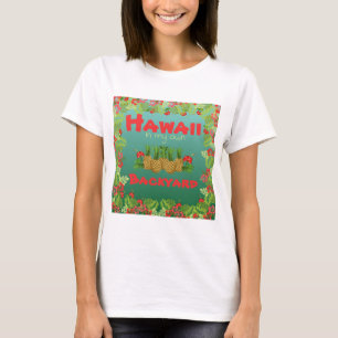 Hawaii in meinem eigenen Garten personalisieren Fr T-Shirt