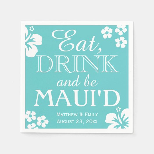 Hawaii isst, trinkt und be Maui 'd Wedding Napkins Serviette (Vorderseite)