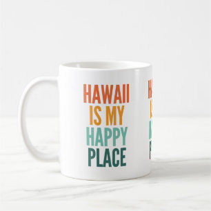 Hawaii ist mein glücklicher Ort Kaffeetasse