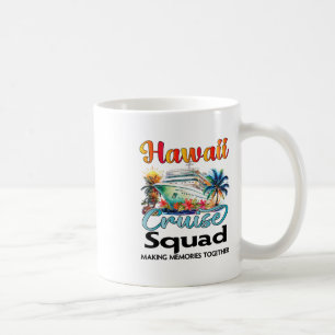 Hawaii Kreuzfahrt Gruppe 2025 Hawaii Freund Famili Kaffeetasse