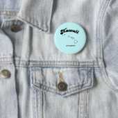 Hawaii Motto - Komm leid Button (Beispiel)
