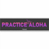 Hawaii praktiziert Aloha PurpleRay Shaka (Hang los Aufkleber (Vorderseite)