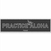 Hawaii praktiziert Aloha Shaka (Hang locker) Aufkleber (Vorderseite)