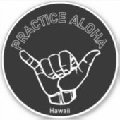 Hawaii praktiziert Aloha Shaka (Hang locker) Aufkleber (Vorderseite)