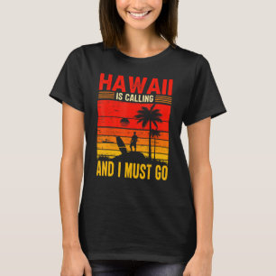 Hawaii ruft an, ich muss Sunset Beach Surfing S T-Shirt