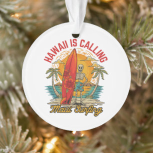 Hawaii ruft Maui Surfen Insel Vibes Ornament