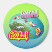 Hawaii sagt Aloha! Magnet (Vorne)