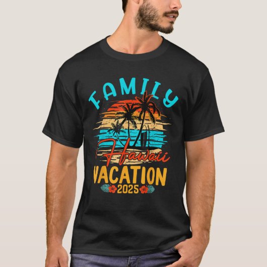 Hawaii Urlaub 2025 Erinnerungen Familie machen T-Shirt (Vorderseite)