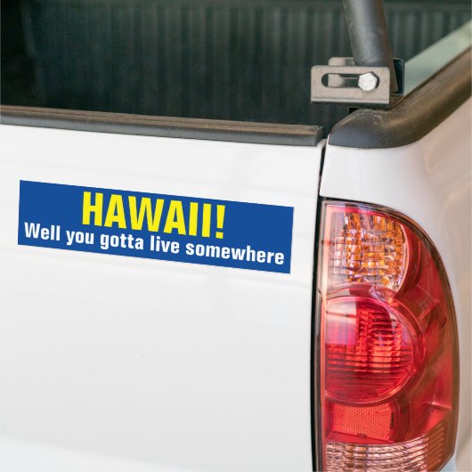 HAWAII! - Wohl got Sie, um irgendwo zu leben Autoaufkleber (Auf Lkw)