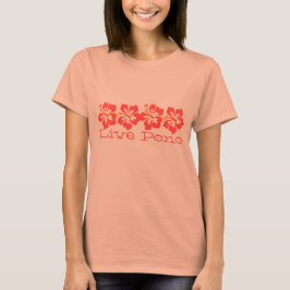 Hawaiian Coral Hibiskus "Live Pono" Surfer Retro T-Shirt