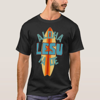 Hawaiian Jesus Lieben You Aloha Lesu Ia Oe T-Shirt