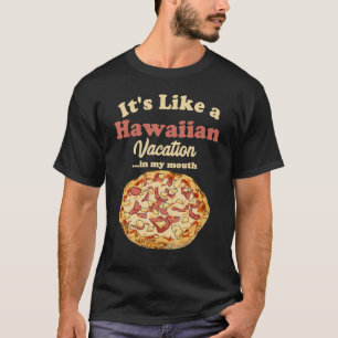 Hawaiian Pizza Ananas Pizza Zitat Sprichwort T-Shirt