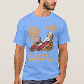 Hawaiian Santa No Cookies Nur Cocktails Weihnachte T-Shirt