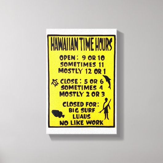 Hawaiian Time Stunden Open Closed Sign Island Time Leinwanddruck (Vorderseite)