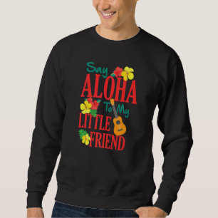 Hawaiian Ukulele Uke sagt Aloha zu meinem kleinen Sweatshirt