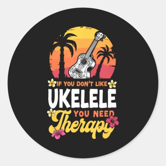 Hawaiian Ukulele Uke, wenn Sie nicht mögen Ukulele Runder Aufkleber (Vorderseite)