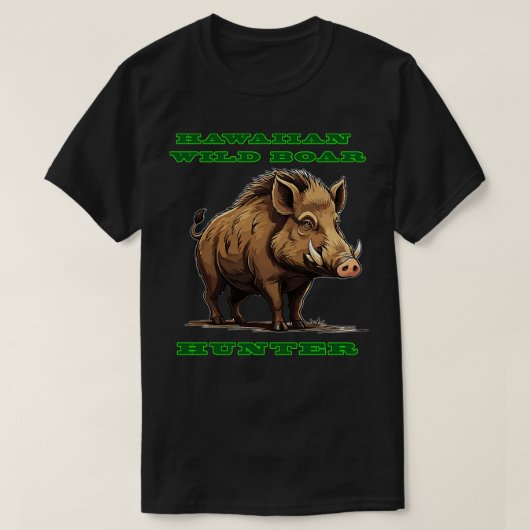 Hawaiian Wild Boar Hunter TShirt (Design vorne)