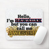 Hawaiianer, aber rufen mich fantastisch an mousepad (Mit Mouse)
