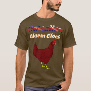 Hawaiianische Alarmuhr Funny Hawaii Huhn T-Shirt