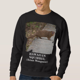 Hawaiianisches Eichhörnchen (asiatische Mongolin) Sweatshirt