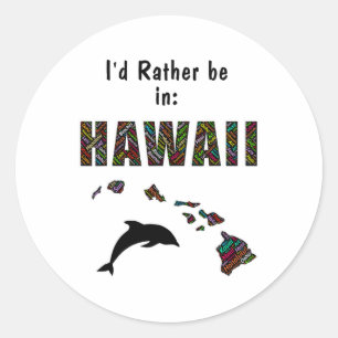 Hawaiianisches T-Shirt Ich wäre lieber auf Hawaii  Runder Aufkleber