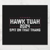 Hawk Tuah 2024 Spit über dieses Thema Präsident Bierflaschenetikett (Einzelnes Label)